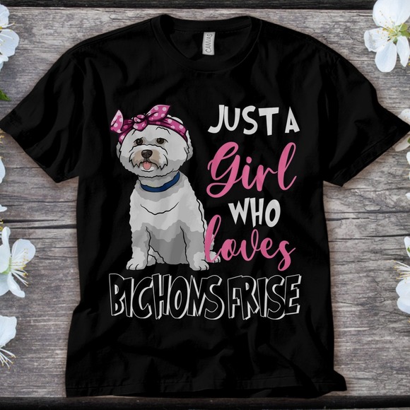 Bichons Frise Dog Just A Girl Loves Bichons Frise Dog Lover Unisex Adult T-shirt - Picture 1 of 2